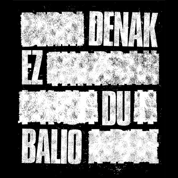 Denak Ez Du Balio