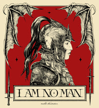 Load image into Gallery viewer, I AM NO MAN - II
