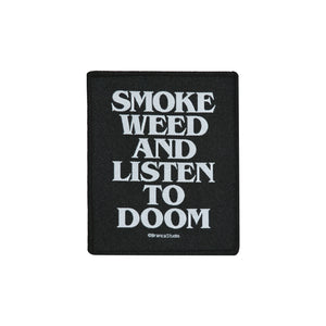 SMOKE WEED AND LISTEN TO DOOM
