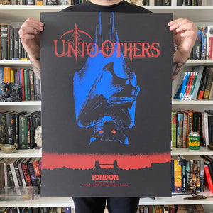 UNTO OTHERS - London