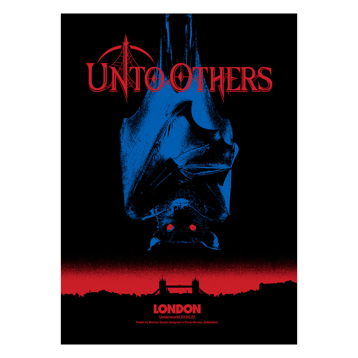 UNTO OTHERS - London